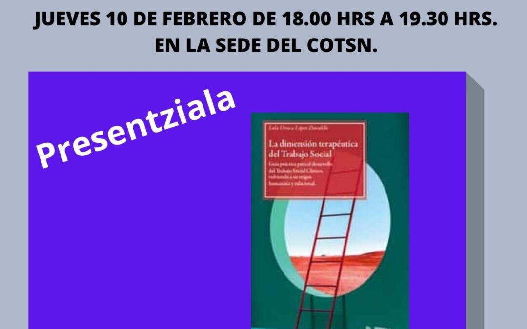 Presentación libro en COTSN: «La dimensión terapeútica del Trabajo Social» de Lola Urraca