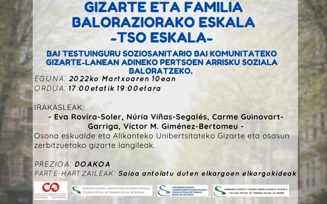“Gizarte eta familia baloraziorako Eskala- TSO Eskala” ri buruzko formakuntza hitzaldia.
