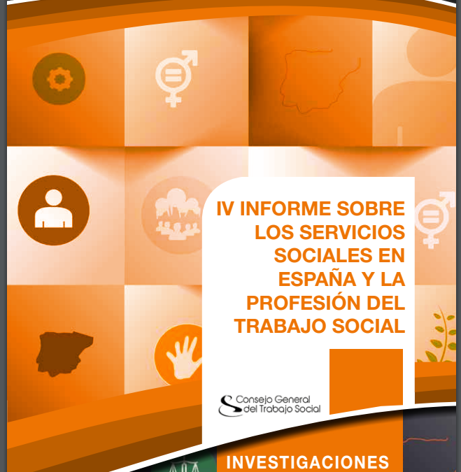 El Consejo General presenta el IV Informe sobre los Servicios Sociales en España y la profesión del Trabajo Social