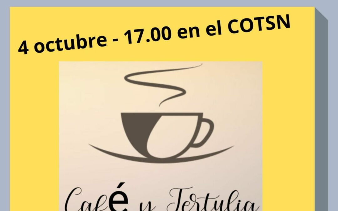 Café-tertulia «Programa de Intercambio Profesional Internacional (CIF)» en el COTSN.