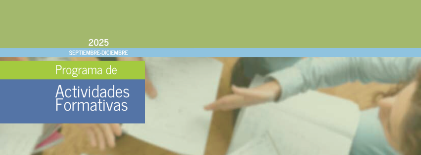Programa de Actividades Formativas: Septiembre – Diciembre 2025